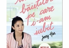 Tuturor baietilor pe care i-am iubit