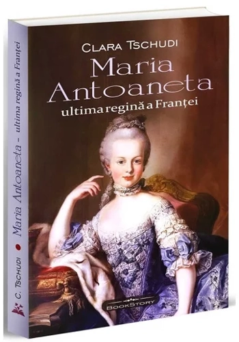 Maria Antoaneta - Ultima regina a Frantei