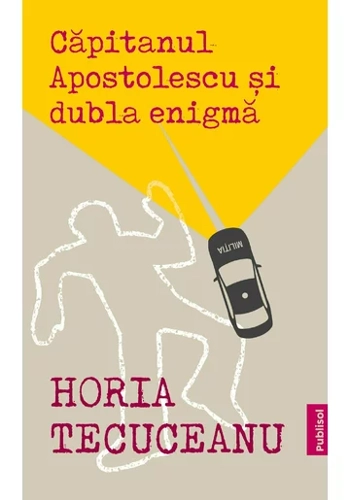 Capitanul Apostolescu si dubla enigma