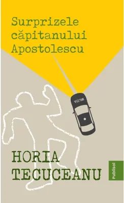 Surprizele capitanului Apostolescu
