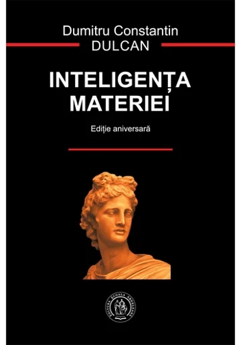 Inteligenta materiei. Editie Aniversara