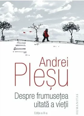 Despre frumusetea uitata a vietii
