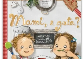 Mami, e gata?: Aventuri haioase in bucatarie