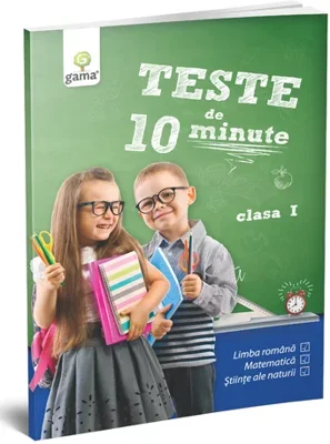 Teste de 10 minute. Clasa I