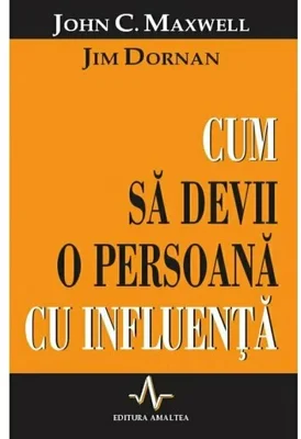 Cum sa devii o persoana cu influenta