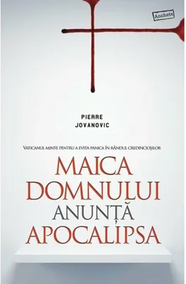 Maica Domnului anunta apocalipsa: Vaticanul minte pentru a evita panica in randul credinciosilor