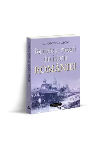Portrete si evocari din istoria Romaniei