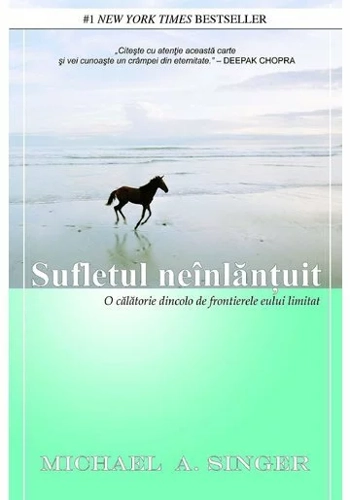 Sufletul neinlantuit. O calatorie dincolo de frontierele eului limitat