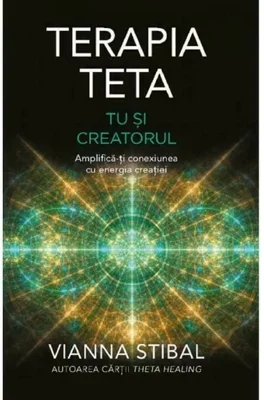 Terapia Teta – Tu si Creatorul