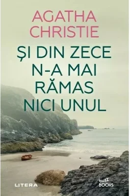 Si din zece n-a mai ramas nici unul - Agatha Christie