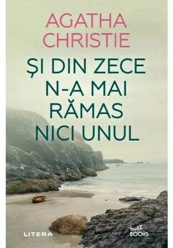 Si din zece n-a mai ramas nici unul - Agatha Christie