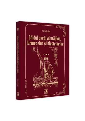 Ghidul Vechi al Vrajilor, farmecelor si blestemelor