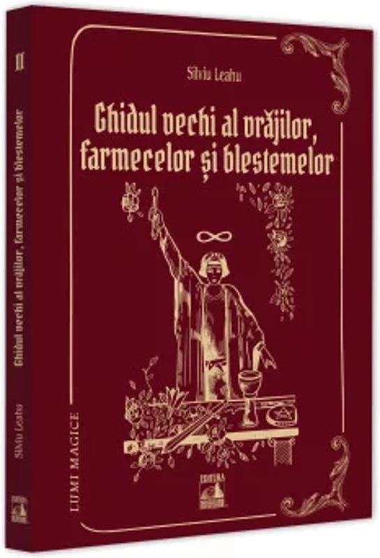 Ghidul Vechi al Vrajilor, farmecelor si blestemelor