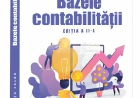 Bazele contabilitatii. Editia a II-a