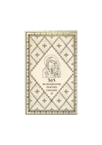 365 de rugaciuni pentru fiecare zi