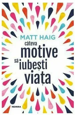 Cateva motive sa iubesti viata