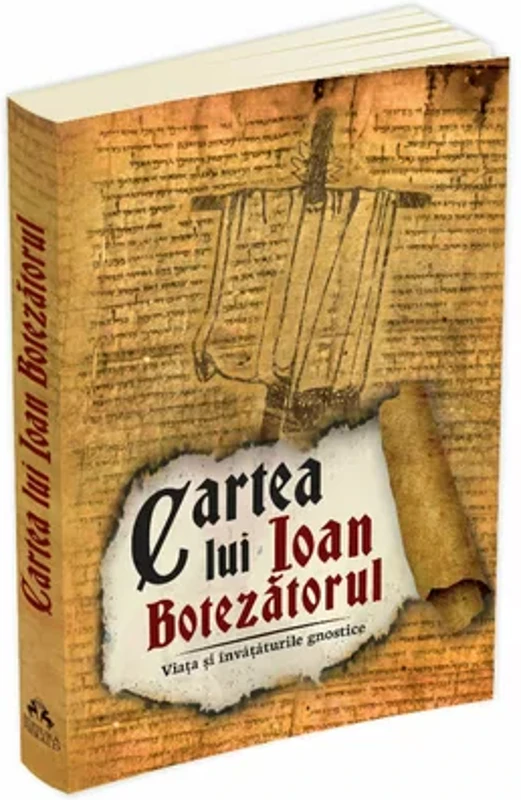 Cartea lui Ioan Botezatorul - Viata si invataturile gnostice