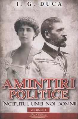 Amintiri politice Vol.1: Inceputul unei noi domnii