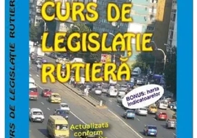 Curs de legislatie rutiera 2024