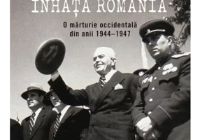Moscova inhata Romania. O marturie occidentala din anii 1944–1947