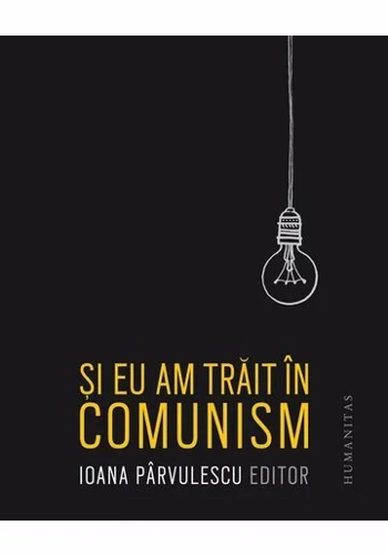 Si eu am trait in comunism