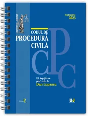 Codul de procedura civila Septembrie 2023 EDITIE SPIRALATA
