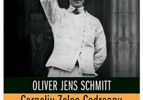 Corneliu Zelea Codreanu. Ascensiunea si caderea „Capitanului“