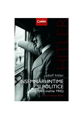 Adolf Hitler. Insemnari intime si politice. Vol.1