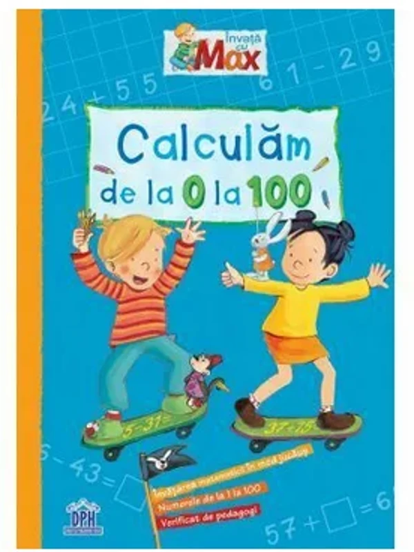 Invata cu Max. Calculam de la 0 la 100