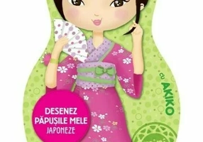 Desenez papusile mele - Japoneze - cu Akiko