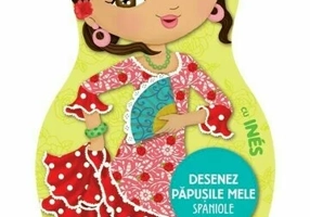 Desenez papusile mele - Spaniole - cu Ines