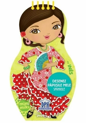 Desenez papusile mele - Spaniole - cu Ines