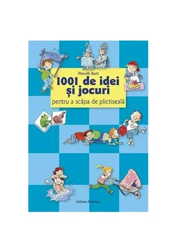 1001 de idei si jocuri pentru a scapa de plictiseala