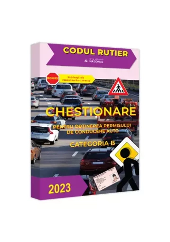 Chestionare pentru obținerea permisului de conducere auto. Categoria B