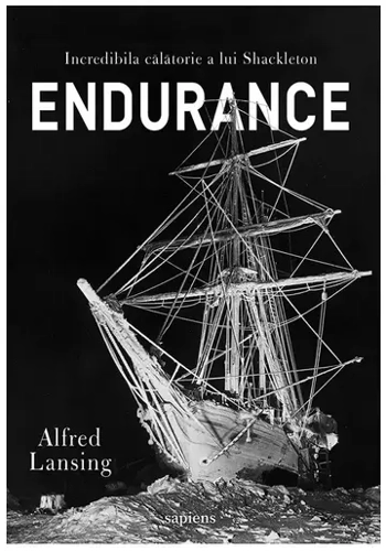 Endurance. Incredibila calatorie a lui Shackleton