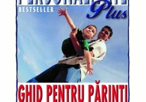 Personalitate Plus. Ghid pentru parinti