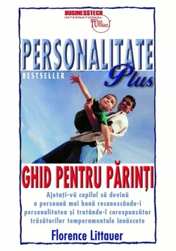 Personalitate Plus. Ghid pentru parinti