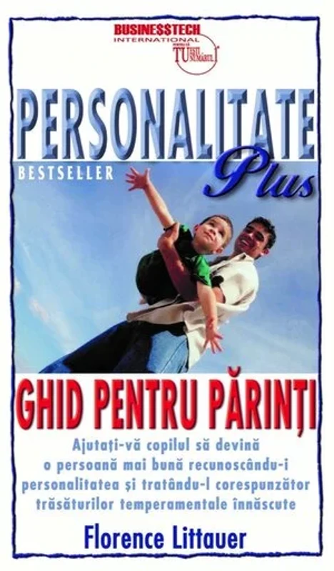 Personalitate Plus. Ghid pentru parinti