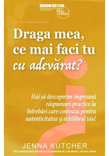 Draga mea, ce mai faci tu cu adevărat?