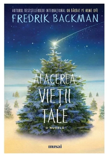 Afacerea vietii tale - Fredrik Backman