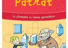 Domnul patrat. La plimbare in lumea geometriei