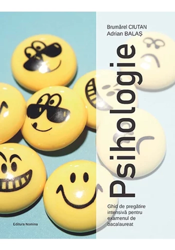 Psihologie. Ghid de pregatire intensiva pentru examenul de bacalaureat