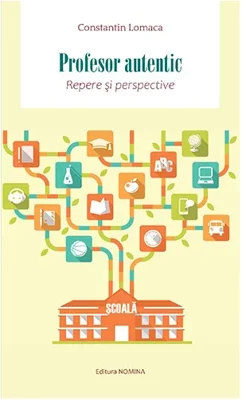Profesor autentic. Repere si perspective