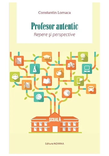 Profesor autentic. Repere si perspective