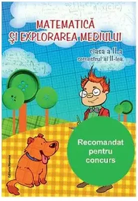 Matematica si explorarea mediului. Clasa a II-a, semestrul II