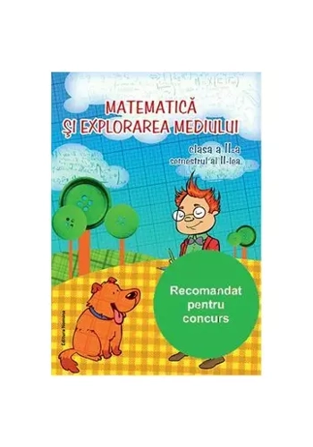 Matematica si explorarea mediului. Clasa a II-a, semestrul II