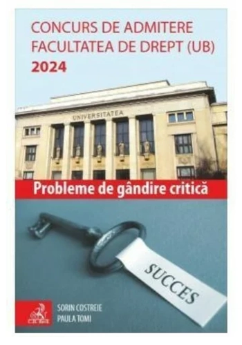 Concurs de admitere Facultatea de Drept (UB) 2024. Probleme de Gandire Critica