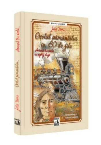 Ocolul Pamantului in 80 de zile /  Around the World in Eighty Days, Jules Verne, editie bilingva
