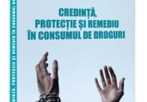Credinta, protectie si remediu in consumul de droguri