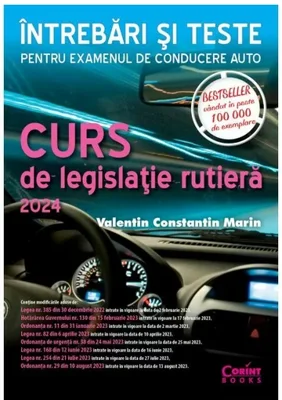 Curs de legislatie rutiera 2024. Intrebari si teste. Editie revizuita si adaugita
